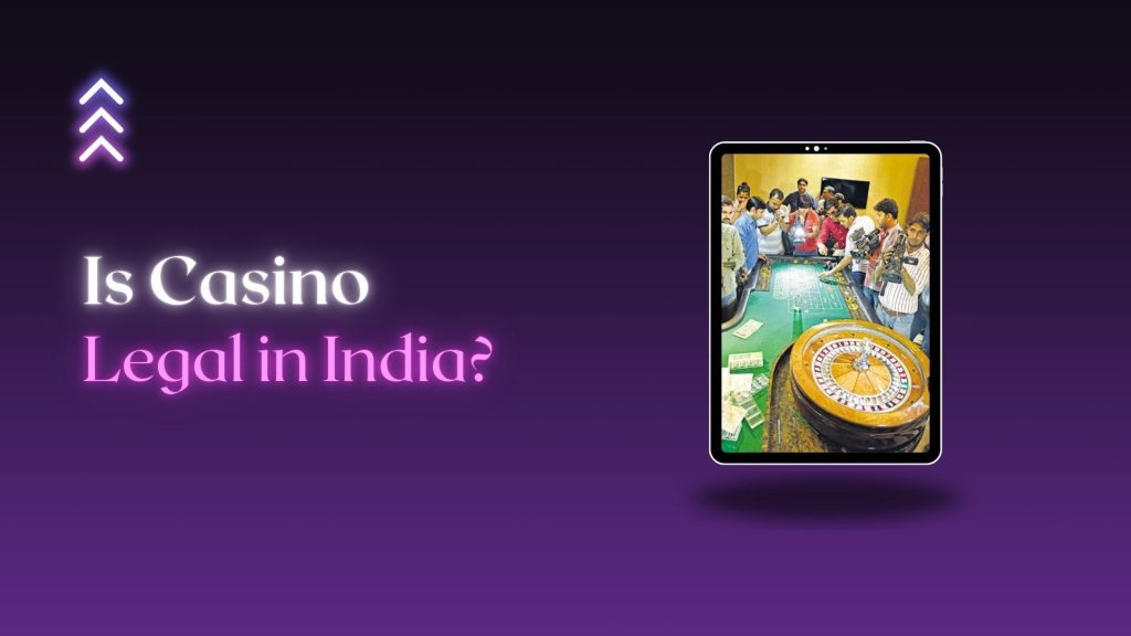 Is Casino Legal in India